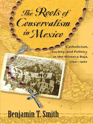 cover image of The Roots of Conservatism in Mexico